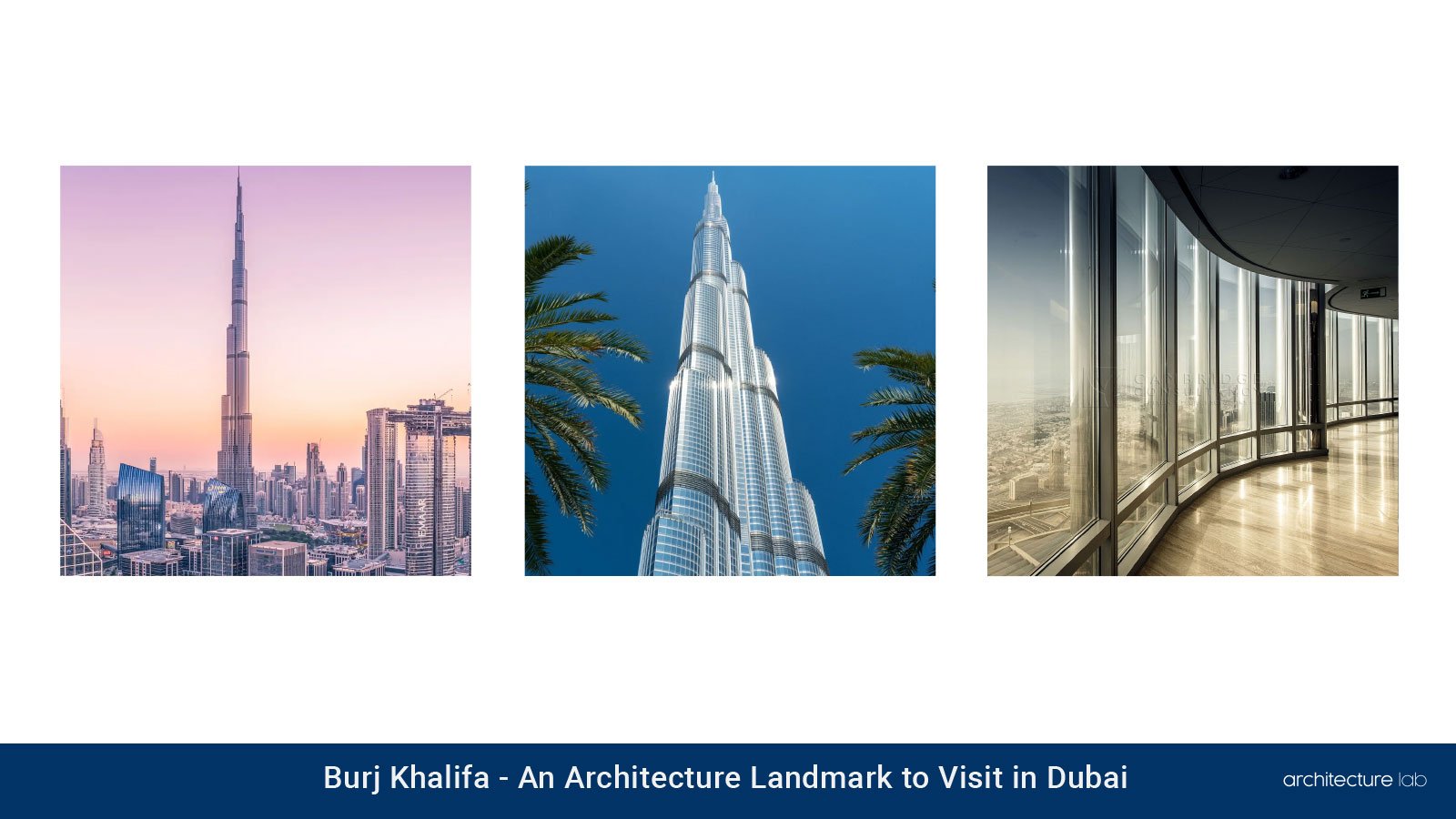 Burj khalifa: an architecture landmark to visit in dubai